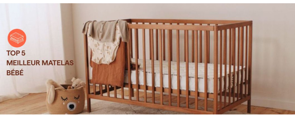 Top 5 Meilleur Matelas bébé 2026