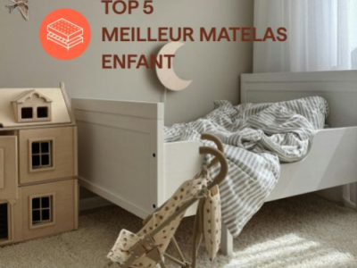 Top 5 Meilleur Matelas enfant 2026
